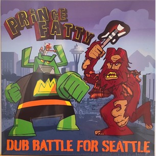 PRINCE FATTY DUB BATLE FOR SEATTLE