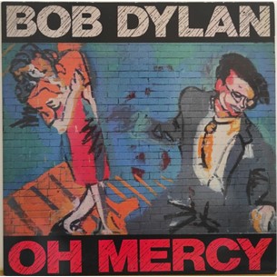 BOB DYLAN – OH MERCY